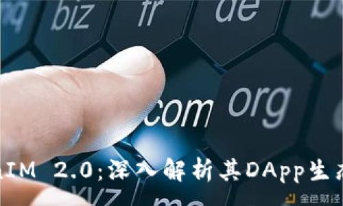 :
TokenIM 2.0:深入解析其DApp生态系统