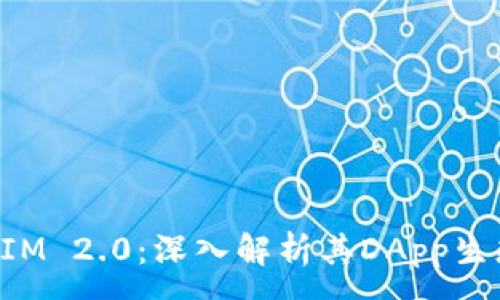 :
TokenIM 2.0:深入解析其DApp生态系统