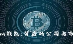 Tokenim钱包：背后的公司与