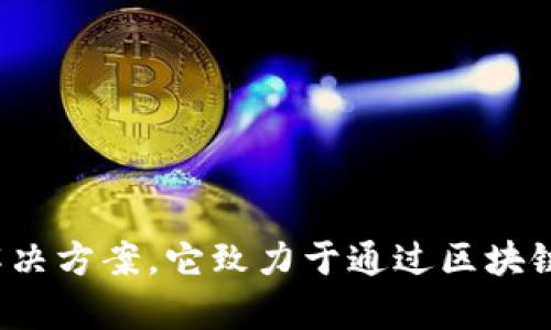 您是否在询问关于Tokenim的信息？Tokenim是由“Tokenim Inc.”所提供的，与区块链和加密货币相关的服务和解决方案。它致力于通过区块链技术提升数字资产的安全性和可用性。请让我知道您希望了解的具体内容或细节，我可以为您提供更详细的信息。